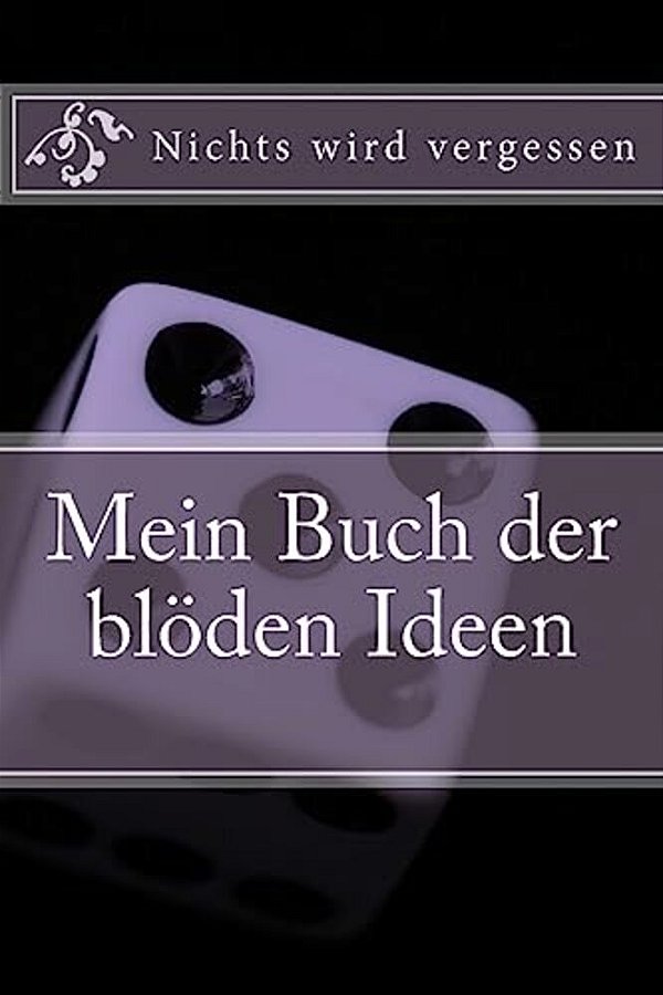Mein Buch Der Bloeden Ideen-..
