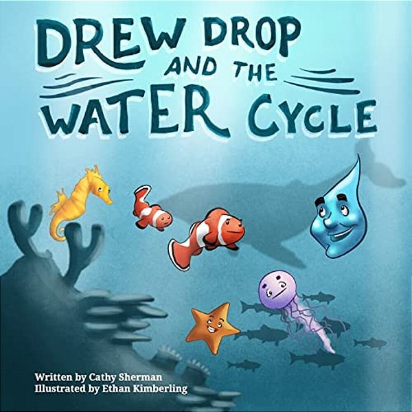 Drew Drop And The Water Cycle-..