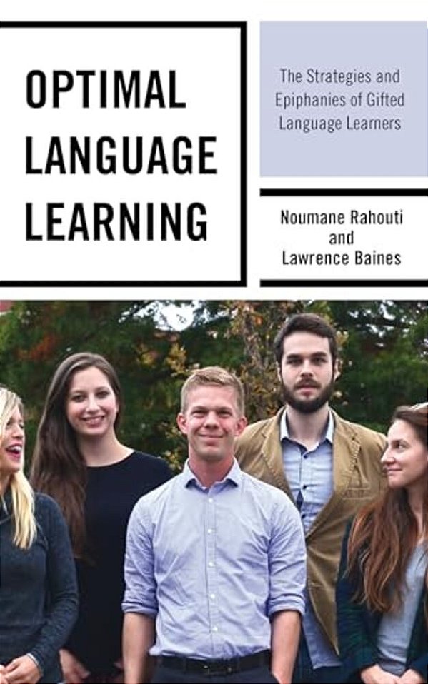 Optimal Language Learning: The Strategies And Epiphanies Of Gifted Language Learners-..