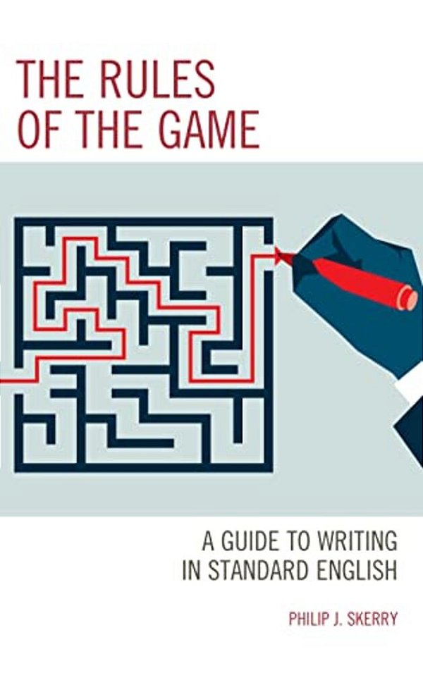 Rules Of The Game: A Guide To Writing In Standard English-..