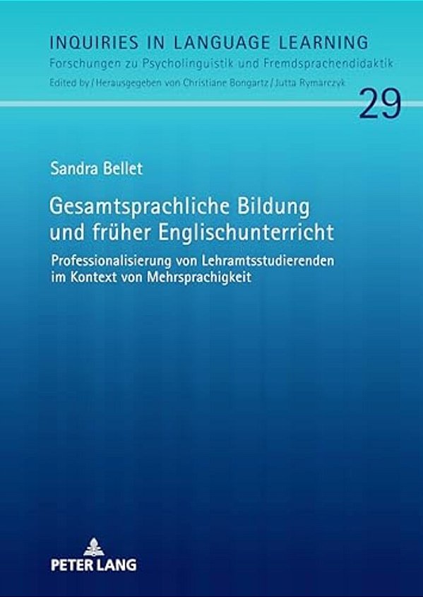 Gesamtsprachliche Bildung Und Frueher Englischunterricht: Professionalisierung Von Lehramtsstudierenden Im Kontext Von Mehrsprachigkeit-..