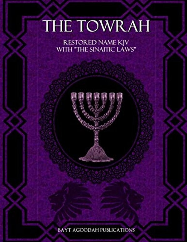 The Towrah: Restored Name Kjv With "The Sinaitic Laws"-..