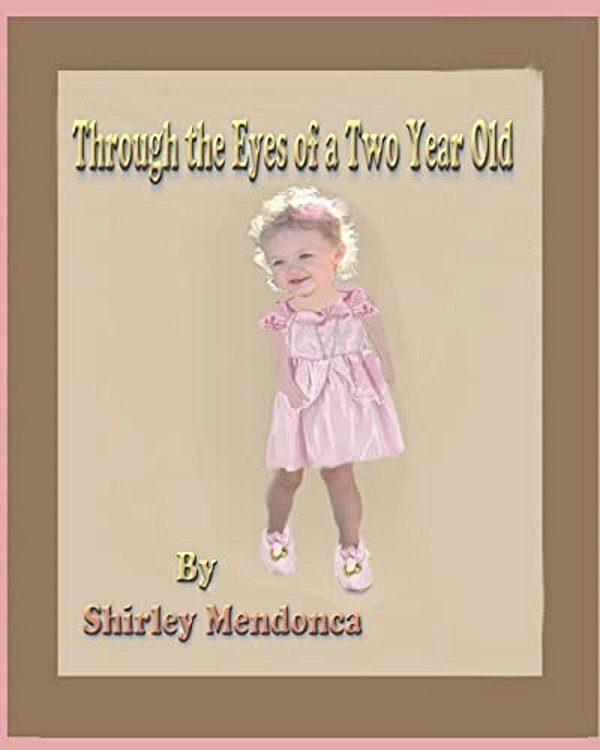 Through The Eyes Of A Two Year Old-..