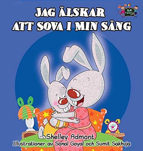 I Love To Sleep In My Own Bed: Swedish Edition-..