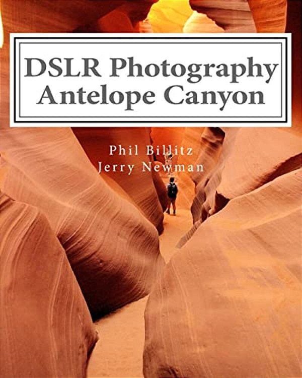 Dslr Photography - Antelope Canyon: How To Photograph Landscapes With Your Dslr-..