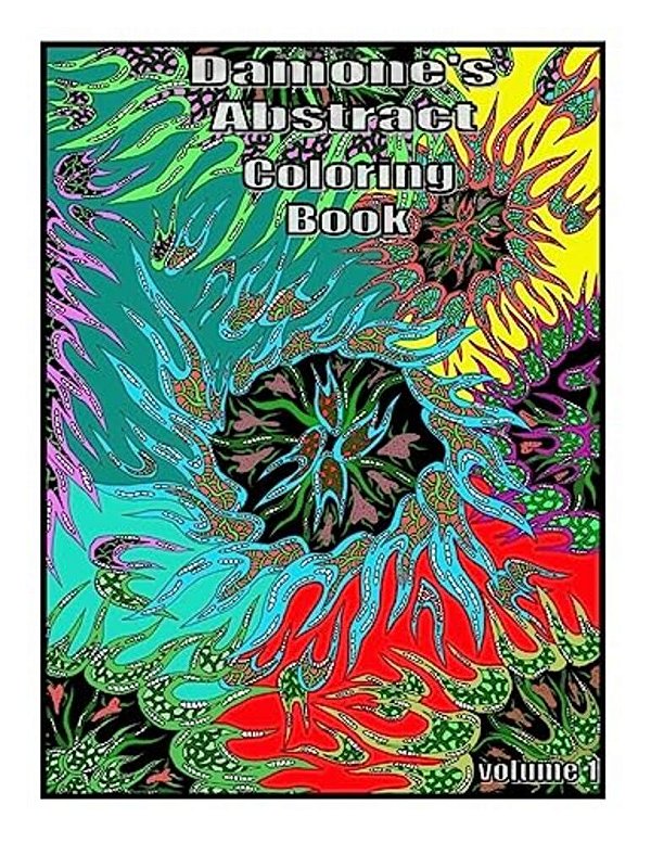 Damone's Abstract Coloing Book One: Book 1-..