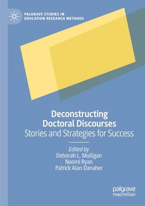 Deconstructing Doctoral Discourses: Stories And Strategies For Success-..