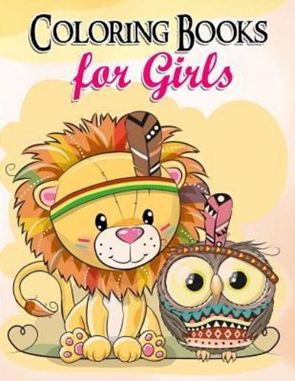 Coloring Books For Girls: Gorgeous Coloring Book For Girls: The Really Best Relaxing Colouring Book For Girls 2017 (Cute, Animal, Penguin, Panda-..