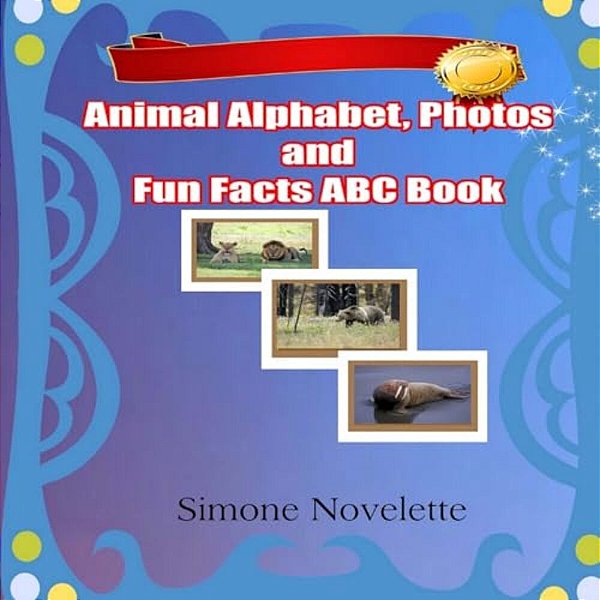 Animal Alphabet, Photos And Fun Facts Abc Book-..