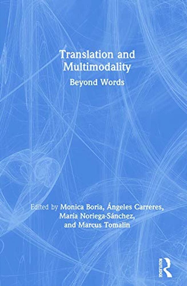 Translation And Multimodality: Beyond Words-..