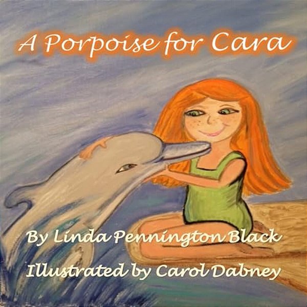 A Porpoise For Cara-..
