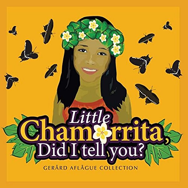 Little Chamorrita, Did I Tell You?-..