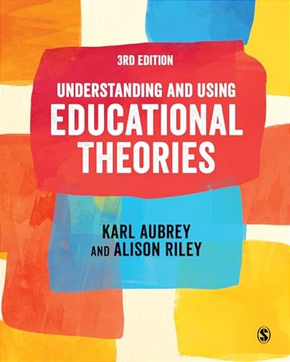 Understanding And Using Educational Theories-..