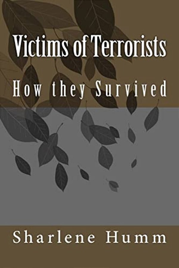Victims Of Terrorists: How They Survived-..