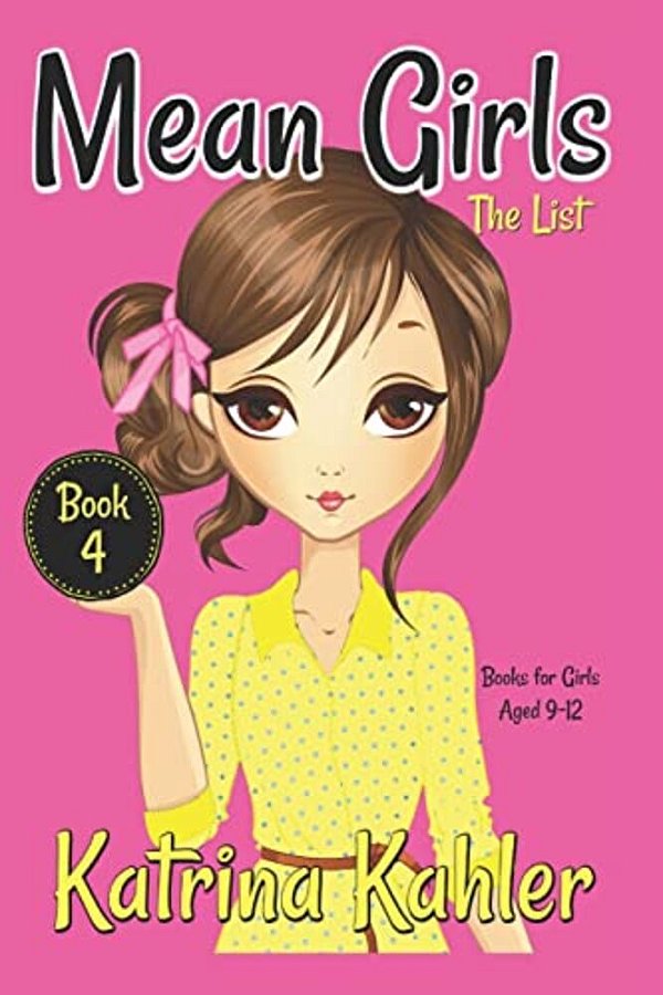 Mean Girls - Book 4: The List: Books For Girls Aged 9-12-..