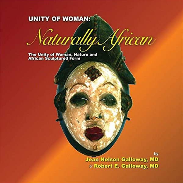 Unity Of Woman: Naturally African-..