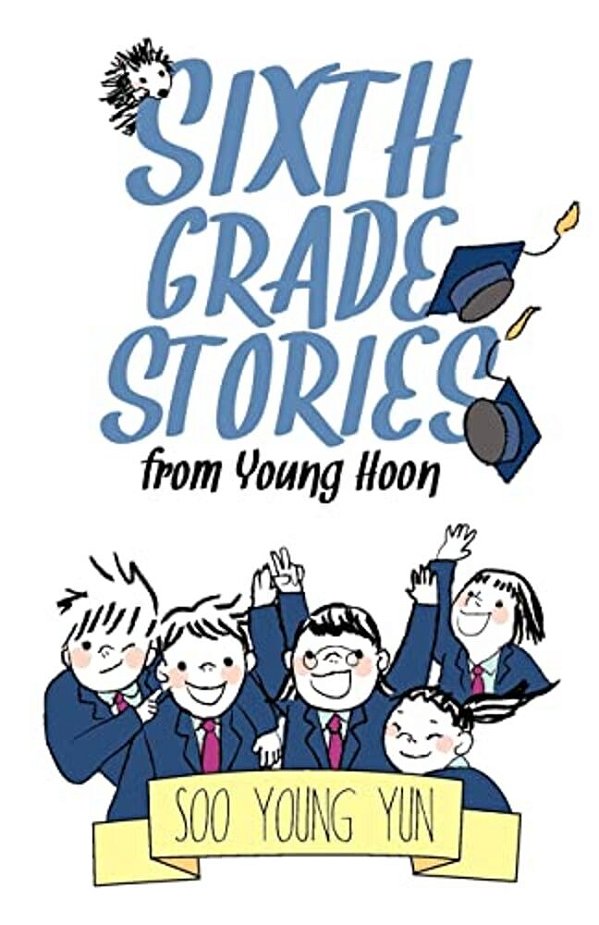 Sixth Grade Stories From Young Hoon-..
