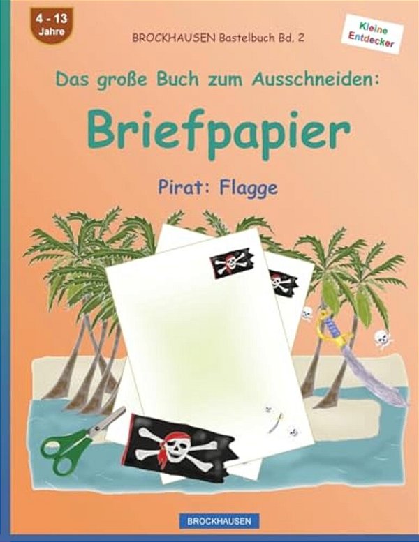 Brockhausen Bastelbuch Band 2 - Das Große Buch Zum Ausschneiden: Briefpapier: Pirat: Flagge-..