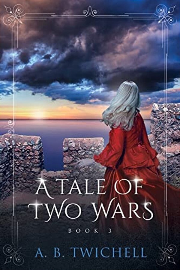 A Tale Of Two Wars: Book 3-..