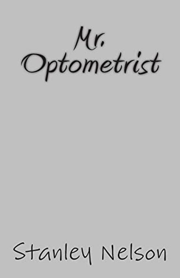 Mr. Optometrist-..
