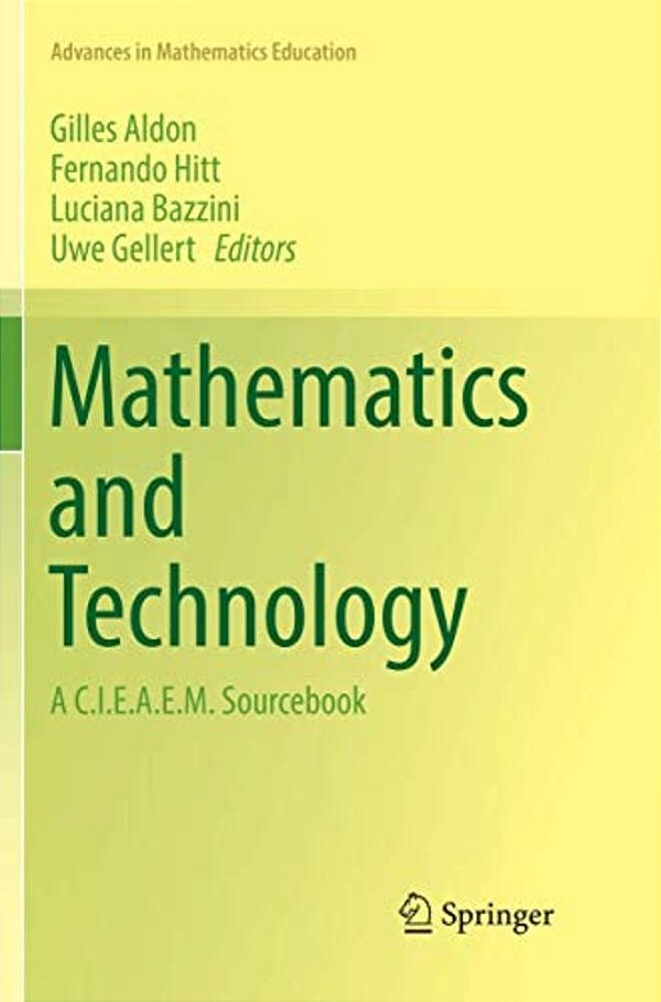 Mathematics And Technology: A C. I. E. A. E. M. Sourcebook-..