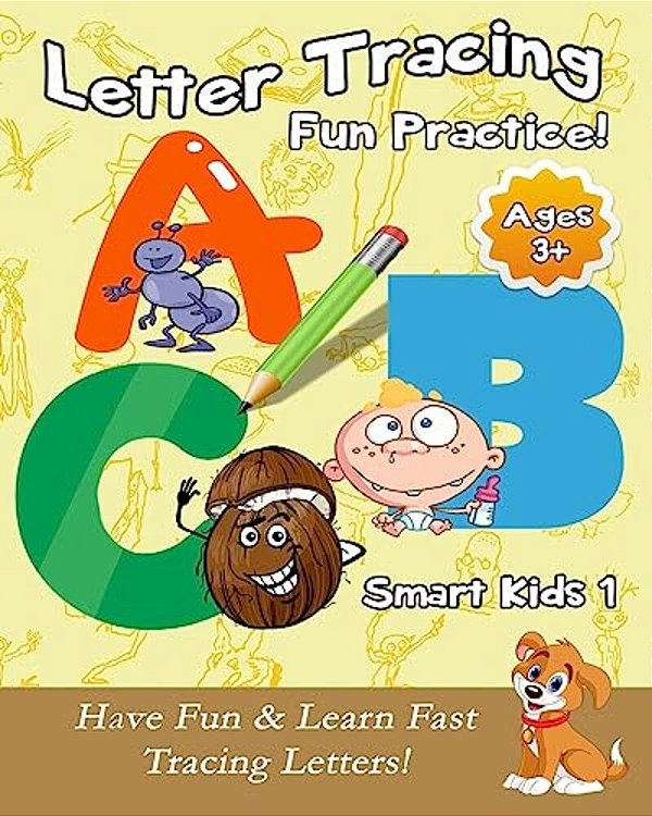Letter Tracing Fun Practice!: Have Fun & Learn Fast Tracing Letters!-..