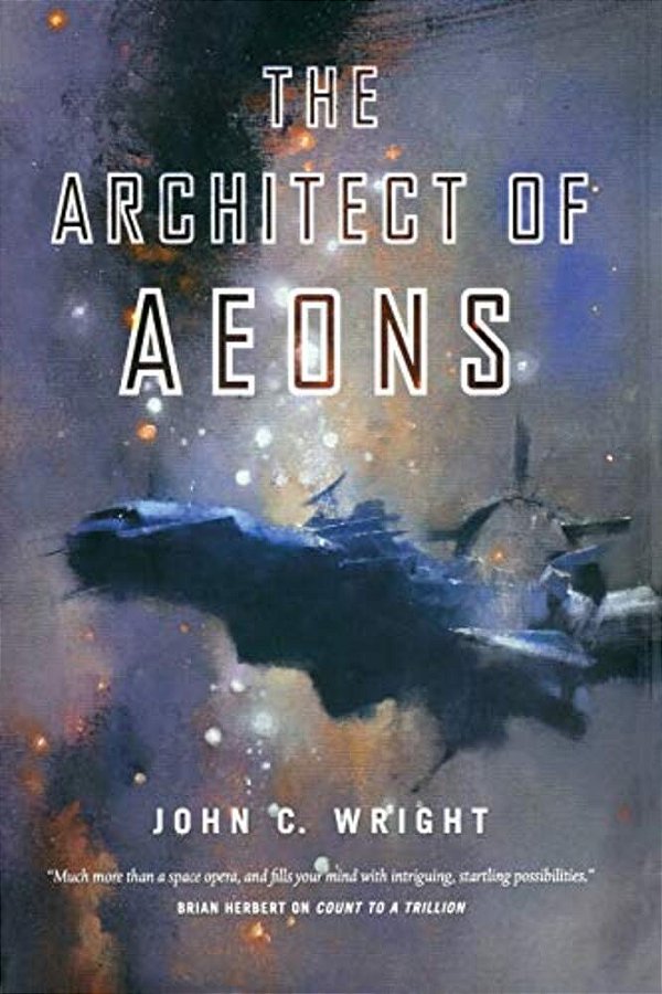 The Architect Of Aeons: Book Four Of The Eschaton Sequence-..