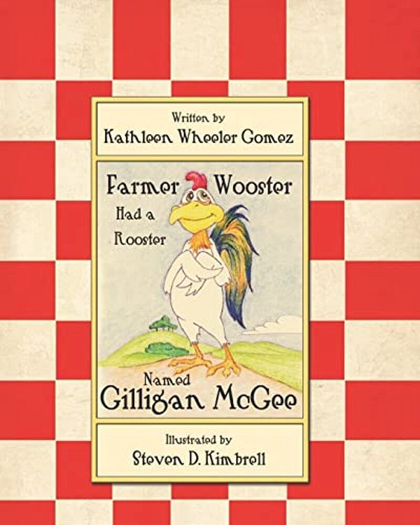 Farmer Wooster Had A Rooster Named Gilligan Mcgee-..