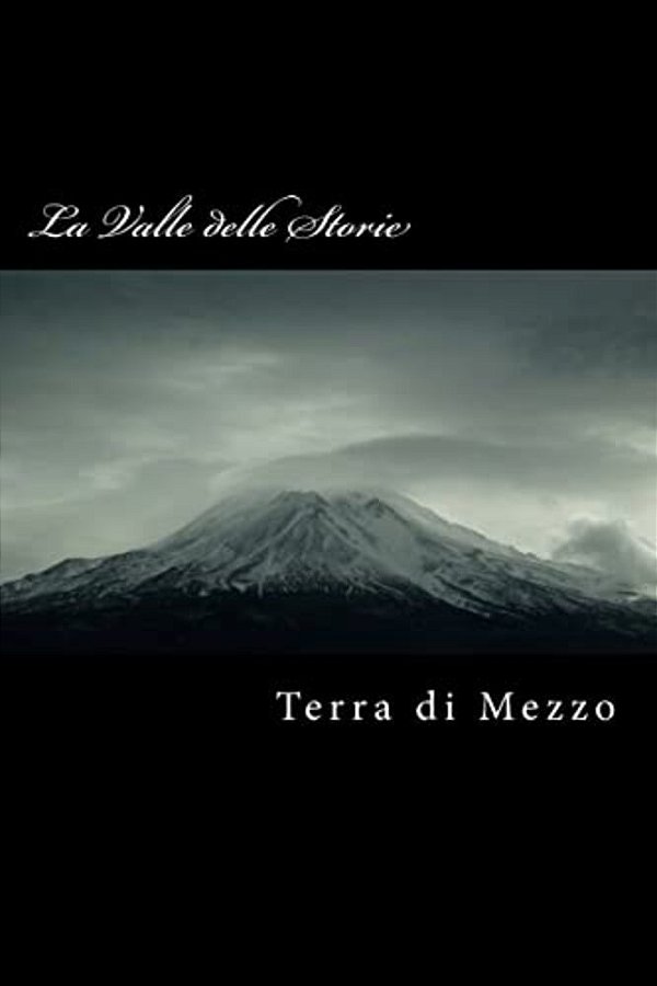 La Valle Delle Storie: Racconti Brevi-..