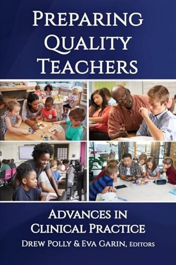 Preparing Quality Teachers: Advances In Clinical Practice-..