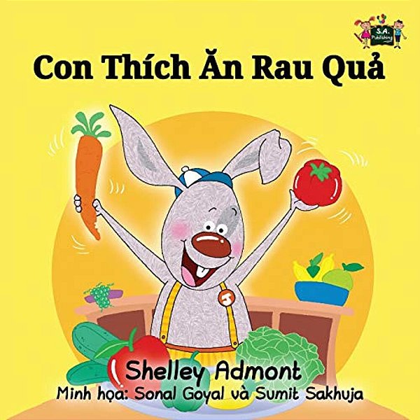 I Love To Eat Fruits And Vegetables: Vietnamese Edition-..