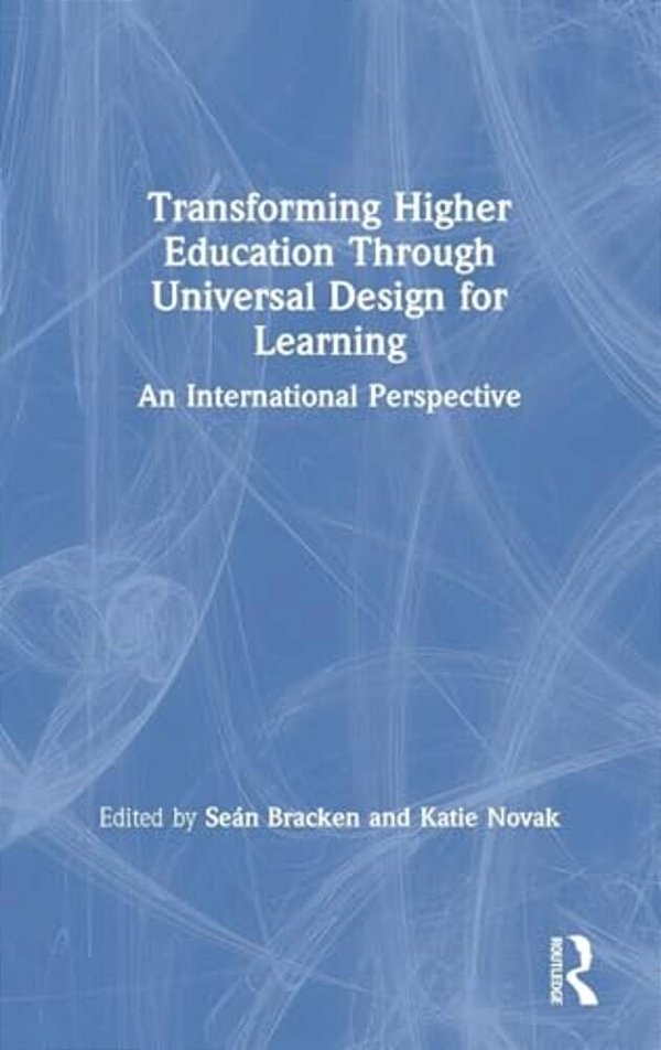Transforming Higher Education Through Universal Design For Learning: An International Perspective-..