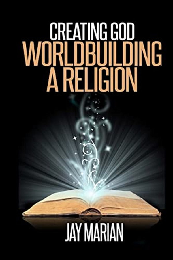 Creating God: Worldbuilding A Religion-..
