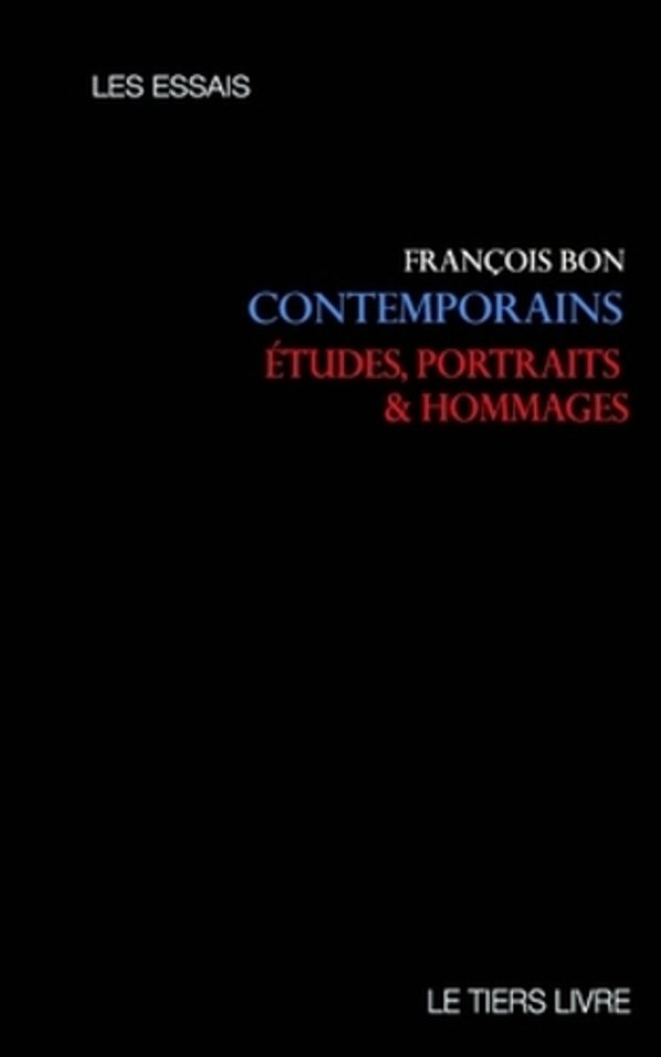 Contemporains: Études, Portraits Et Hommages-..