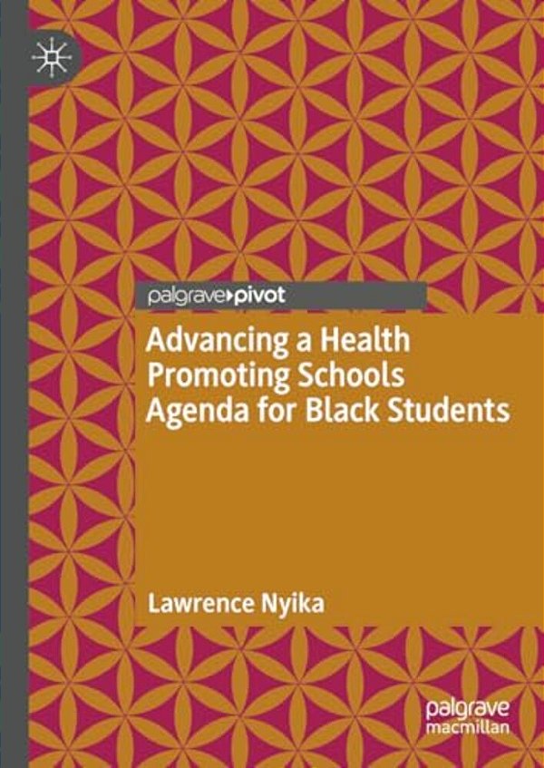 Advancing A Health Promoting Schools Agenda For Black Students-..