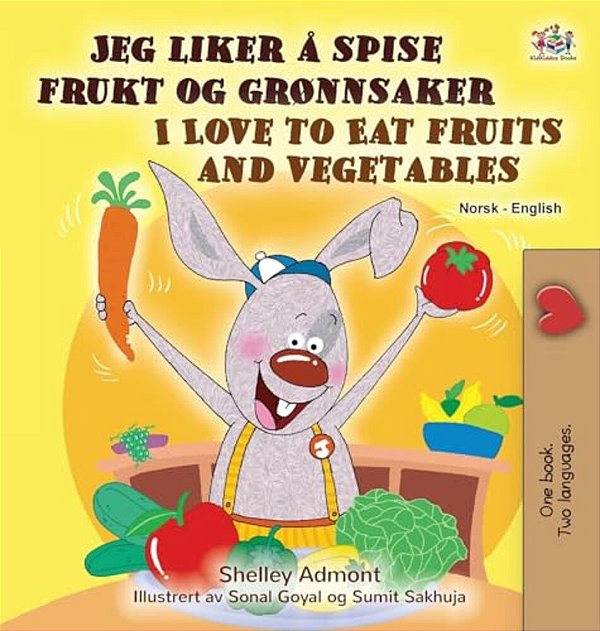 I Love To Eat Fruits And Vegetables (Norwegian English Bilingual Children's Book)-..