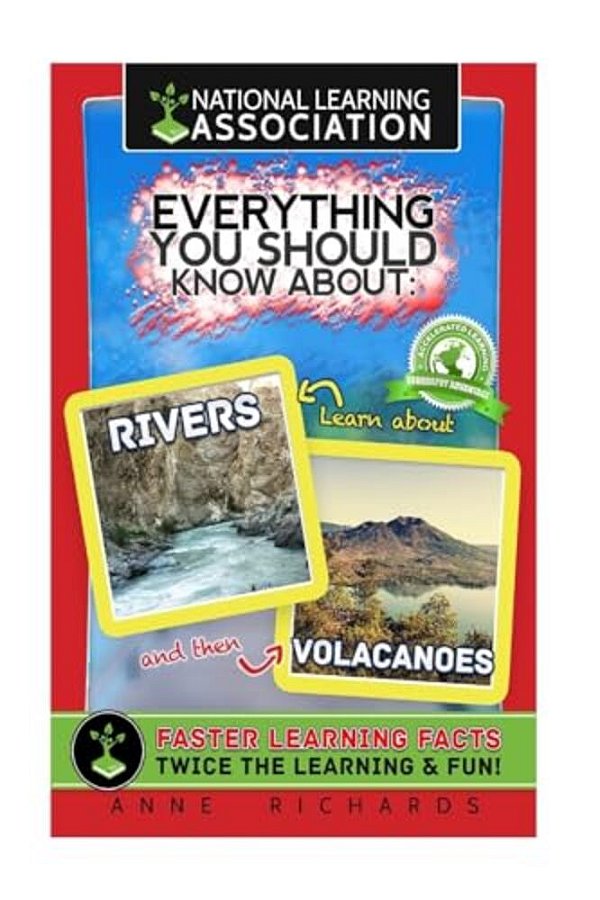 Everything You Should Know About: Rivers And Volcanoes-..