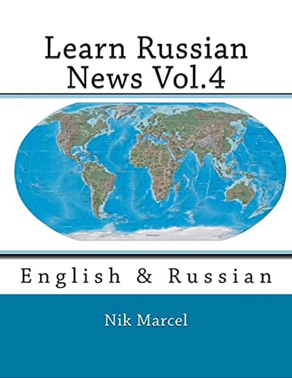 Learn Russian News Vol.4: English & Russian-..