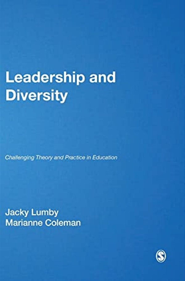 Leadership And Diversity: Challenging Theory And Practice In Education-..