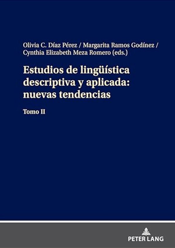 Estudios De Lingueística Descriptiva Y Aplicada: Nuevas Tendencias: Tomo II-..