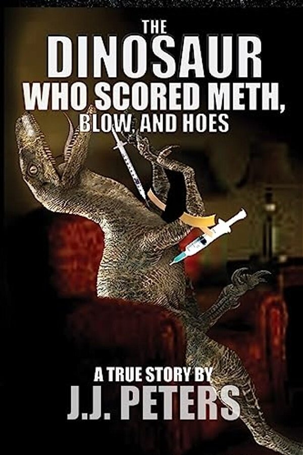 The Dinosaur Who Scored Meth, Blow, And Hoes-..