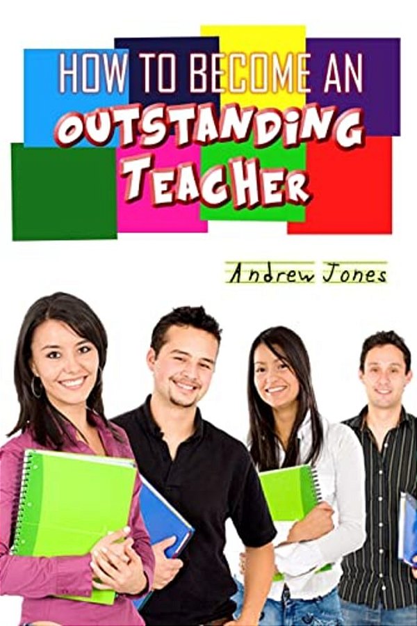 How To Become An Oustanding Teacher-..
