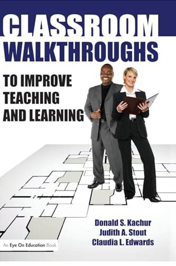 Classroom Walkthroughs To Improve Teaching And Learning-..