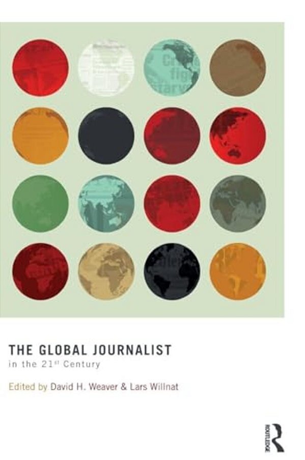 The Global Journalist In The 21St Century-..