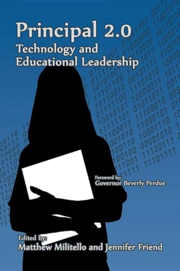 Principal 2.0: Technology And Educational Leadership-..