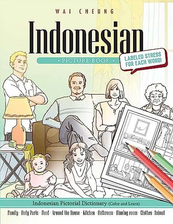 Indonesian Picture Book: Indonesian Pictorial Dictionary (Color And Learn)-..