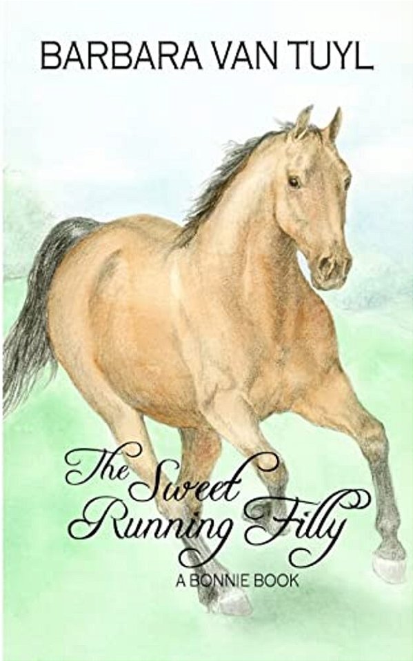 The Sweet Running Filly: A Bonnie Book-..