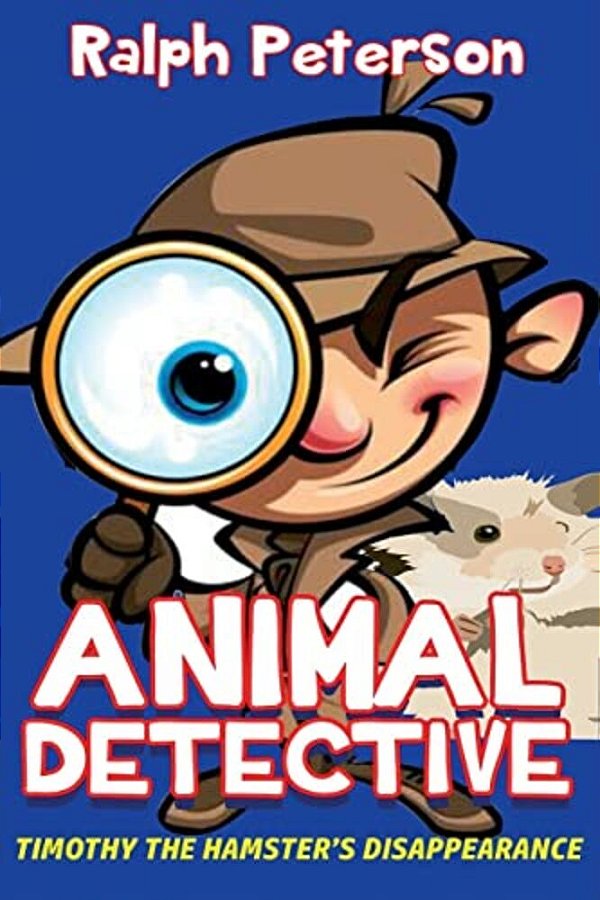 Animal Detective: Timothy The Hamster's Disappearance-..