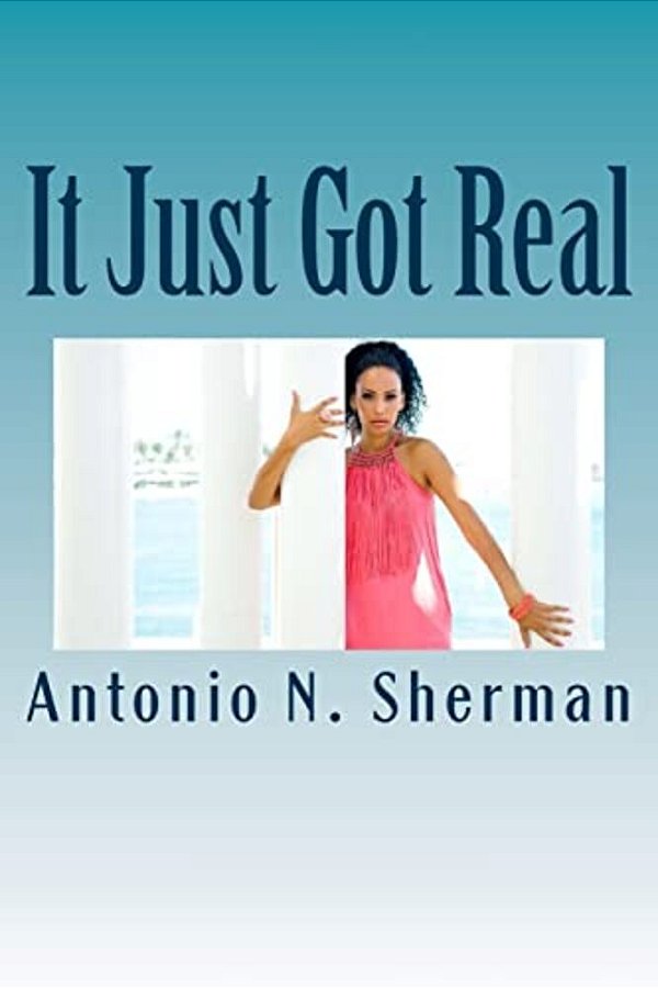 It Just Got Real: "Just As Real As It Comes"-..