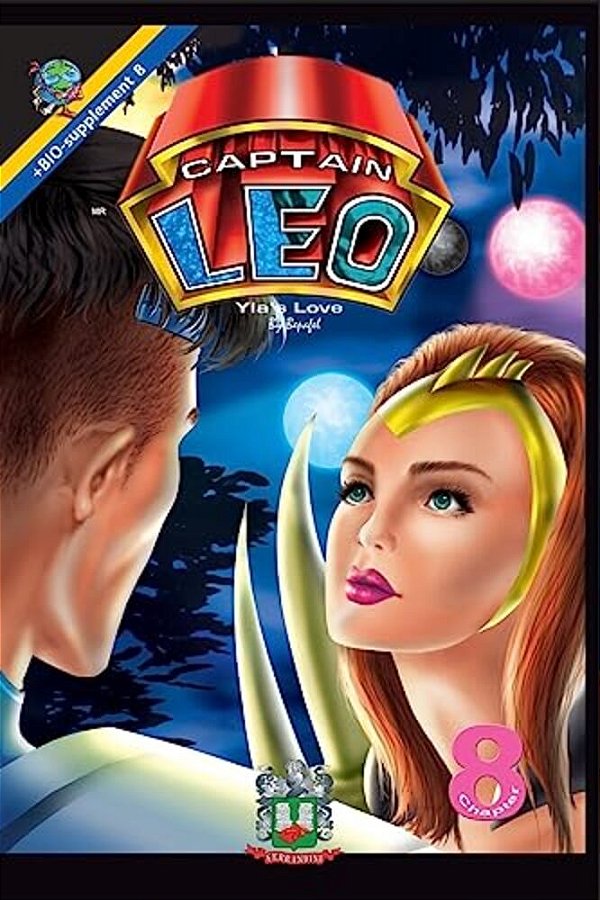 Captain Leo. Chapter 8-Yla's Love: +Bio-Supplement 8-..